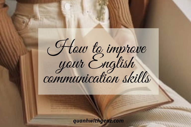 Cải thiện kĩ năng giao tiếp Tiếng Anh